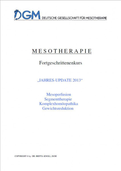 Fachbuch Mesotherapie: Ausgabe 2013: Mesoperfusion, Segmenttherapie, Komplexhomöopathika
